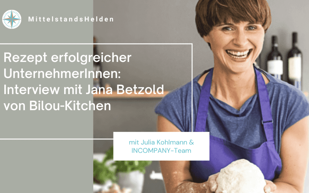 Helden des Mittelstandes – Jana Betzold, Biloukitchen